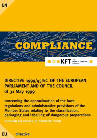 Title: DIRECTIVE 1999/45/EC OF THE EUROPEAN PARLIAMENT AND OF THE COUNCIL: dangerous preparations directive -DPD, Author: Karl-Franz Torges