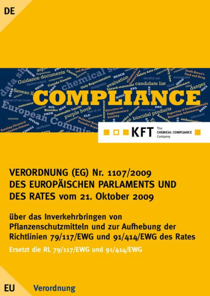 VERORDNUNG (EG) Nr. 1107/2009 DES EUROPÄISCHEN PARLAMENTS UND DES RATES: Pflanzenschutzmittelverordnung