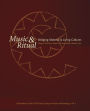 Music & Ritual: Bridging Material & Living Cultures