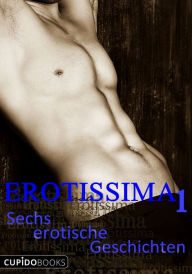 Title: Erotissima Vol.1: Sechs erotische Geschichten - dreams on demand ..., Author: Greta Leander