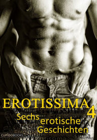 Title: Erotissima Vol.4: Sechs erotische Kurzgeschichten - dreams on demand..., Author: Greta Leander