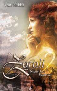 Title: Zorali 2: Magischer Begleiter, Author: Toni Kuklik