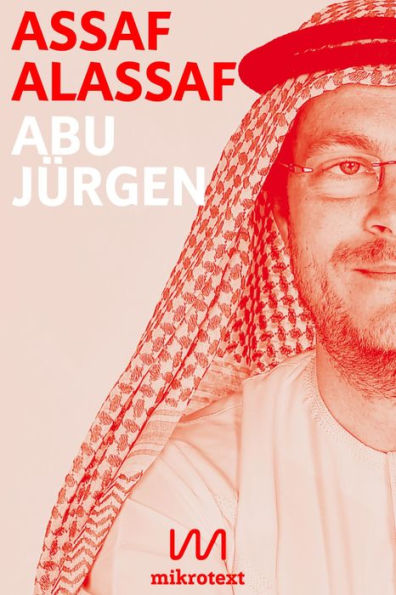 Abu Jürgen: Mein Leben mit dem deutschen Botschafter