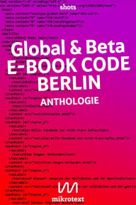 Title: Global & beta: E-Book Code Berlin. Anthologie, Author: Assaf Alassaf