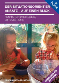 Title: Der situationsorientierte Ansatz - Auf einen Blick: Konkrete Praxishinweise zur Umsetzung, Author: Armin Krenz