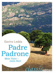 Title: Padre Padrone: Mein Vater - mein Herr, Author: Gavino Ledda