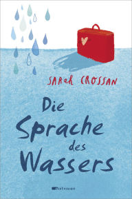 Title: Die Sprache des Wassers, Author: Sarah Crossan