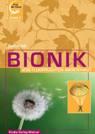 Title: Bionik II: Von Flugfrüchten abgeschaut, Author: Bernd Hill