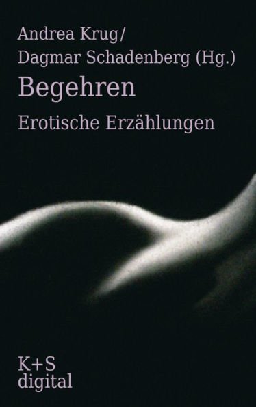 Begehren: Erotische Erzählungen