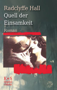 Title: Quell der Einsamkeit, Author: Radclyffe Hall