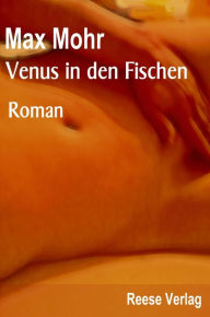 Title: Venus in den Fischen, Author: Max Mohr