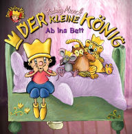 Title: Der kleine König - Ab ins Bett, Author: Hedwig Munck