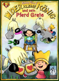 Title: Der kleine König und sein Pferd Grete: 3 Bilderbücher, Author: Hedwig Munck