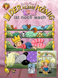 Der kleine König ist noch wach / wünscht sich was: 2 Kleinkinder-Bilderbücher