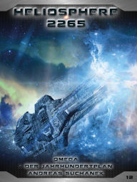 Title: Heliosphere 2265 - Band 12: Omega - Der Jahrhundertplan (Science Fiction), Author: Andreas Suchanek