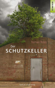 Title: Der Schutzkeller, Author: Tomas Ross