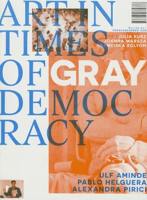 Art In Times Of Gray Democracy