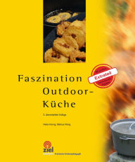 Title: Faszination Outdoor-Küche, Author: J De La Roche