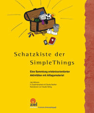 Title: Schatzkiste der Simple Things: Eine Sammlung erlebnisorientierter Aktivitäten mit Alltagsmaterial, Author: Jazzy Jazz and the Gingerbread Boys