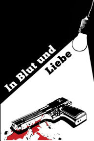 Title: In Blut und Liebe: Horror-Kurzgeschichten, Author: Constantin Dupien