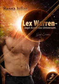 Title: Lex Warren - Jagd durch das Universum, Author: Hanna Julian