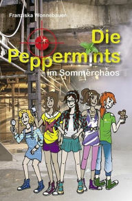 Title: Die Peppermints im Sommerchaos (Band 4), Author: Franziska Wonnebauer