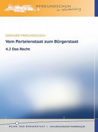 Title: Vom Parteienstaat zum Bürgerstaat - 4.2 Das Recht, Author: Gerhard Pfreundschuh