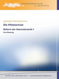 Title: Die Mittelschule - Reform der Sekundarstufe I, Author: Gerhard Pfreundschuh