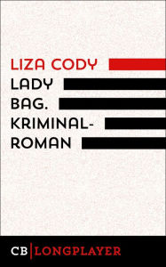 Title: Lady Bag. Kriminalroman, Author: Liza Cody