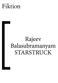 Title: Starstruck (English), Author: Rajeev Balasubramanyam