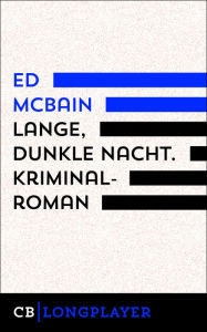 Title: Lange, dunkle Nacht. Kriminalroman aus dem 87. Polizeirevier, Author: Ed McBain