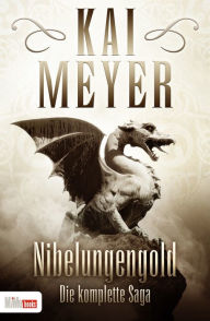 Title: Nibelungengold: Die komplette Saga, Author: Kai Meyer