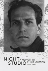 Title: Night Studio. A Memoir of Philip Guston, Author: Musa Mayer