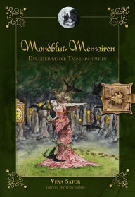 Title: Mondblut-Memoiren: Das Geheimnis der Tannhain-Juwelen, Author: Vera Sator