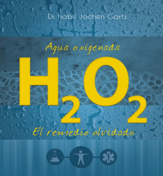 Agua oxigenada: El remedio olvidado
