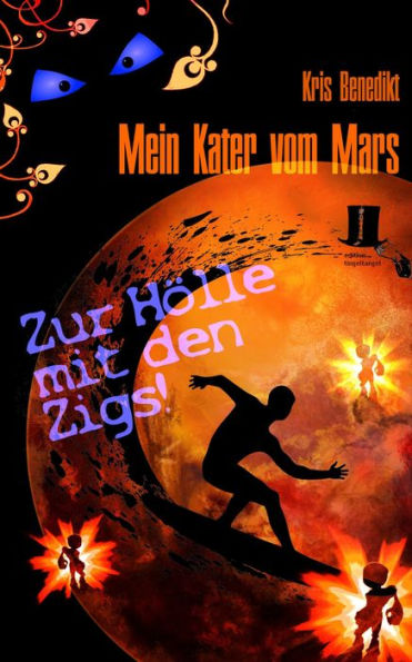 Mein Kater vom Mars - Zur Hölle mit den Zigs!: Science Fiction