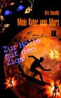 Mein Kater vom Mars - Zur Hölle mit den Zigs!: Science Fiction