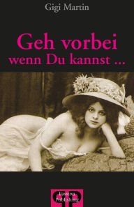 Title: Geh vorbei wenn du kannst..., Author: Gigi Martin