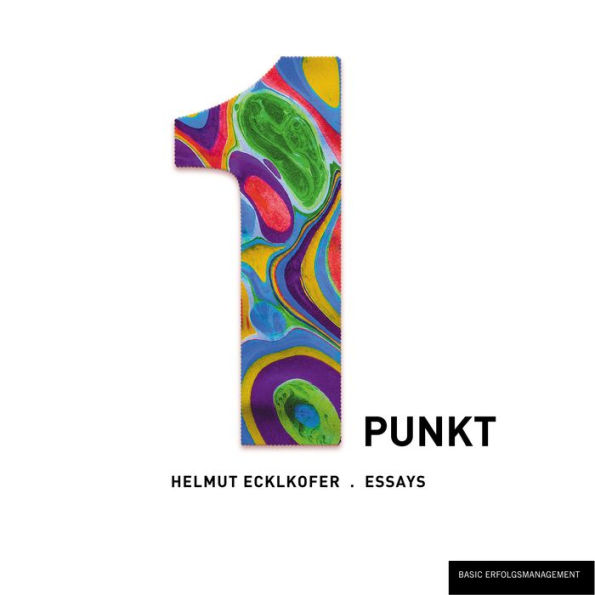 1 PUNKT: Helmut Ecklkofer - Essays