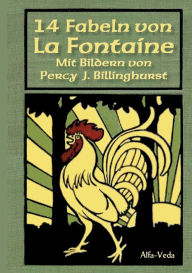Title: 14 Fabeln von La Fontaine: Mit Bildern von Percy J. Billinghurst et al., Author: Jean de La Fontaine