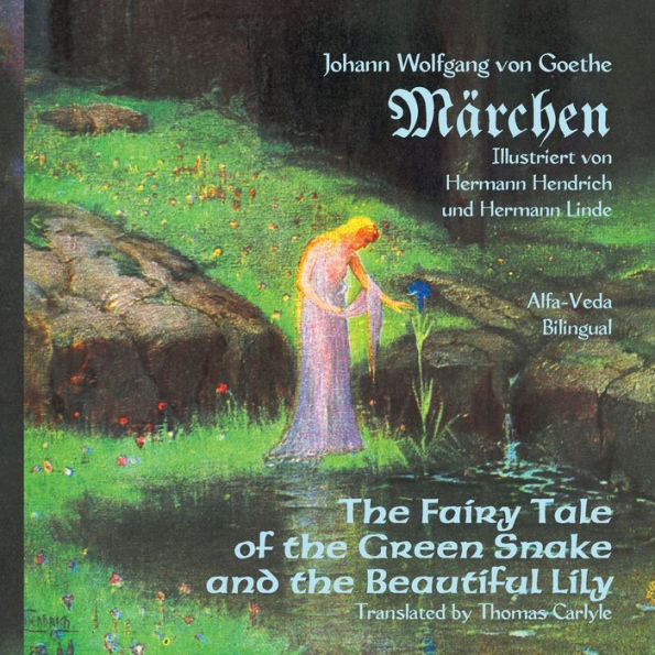 Mï¿½rchen: The Fairy Tale of the Green Snake and the Beautiful Lily - Bilingual