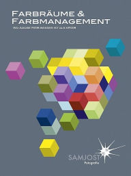 Title: Farbräume & Farbmanagement, Author: Sam Jost