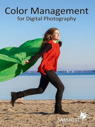 Title: Color Management for Digital Photography, Author: Sam Jost