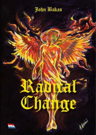Title: Radical Change, Author: John Bakas