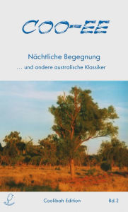 Title: Coo-ee: Nächtliche Begegnung ... und andere australische Klassiker, Author: Shawnee Lawrence