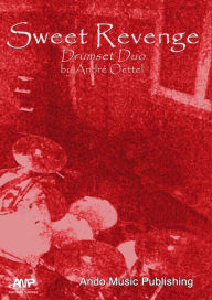 Title: Sweet Revenge: Drum Set Duo, Author: André Oettel