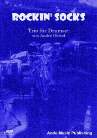 Title: Rockin ' Socks: Trio für Drumset, Author: André Oettel