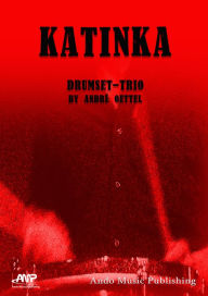 Title: Katinka: Trio für Drumset, Author: Oettel André