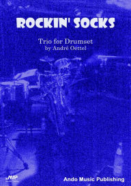 Title: Rockin` Socks: Trio for Drumset, Author: André Oettel