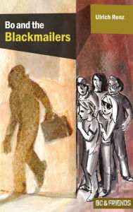 Title: Bo and the Blackmailers (Bo & Friends Book 1), Author: Ulrich Renz